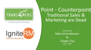 Point-Counterpoint Traditional Sales & Marketing are Dead